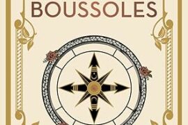 LES NOMBRES BOUSSOLES : COMPRENDRE LES SIGNES ET ÉCLAIRER SON CHEMIN INTÉRIEUR