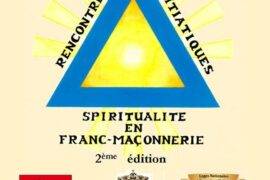 RENCONTRES INITIATIQUES 2026 : UNE DEMI-JOURNÉE DÉDIÉE À LA SPIRITUALITÉ EN FRANC-MAÇONNERIE À RONCHIN