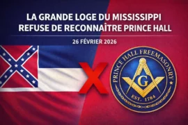 LA GRANDE LOGE DU MISSISSIPPI REFUSE DE RECONNAÎTRE PRINCE HALL : UN VOTE QUI INTERROGE