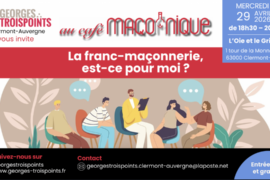 LA FRANC-MAÇONNERIE, EST-CE POUR MOI ? UNE RENCONTRE OUVERTE AU CAFÉ MAÇONNIQUE DE CLERMONT-AUVERGNE