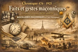 CHRONIQUE MACONNIQUE 475 – FAITS ET GESTES MACONNIQUES DE 1921