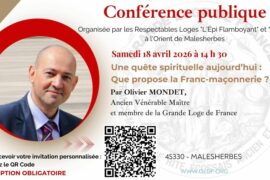 GLDF : CONFÉRENCE PUBLIQUE À MALESHERBES – QUELLE QUÊTE SPIRITUELLE PROPOSE LA FRANC-MAÇONNERIE ?
