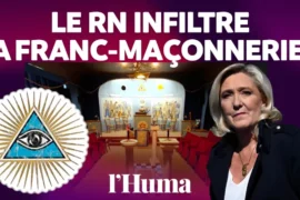RASSEMBLEMENT NATIONAL ET LOGE MAÇONNIQUE : UNE ENQUÊTE VIDEO DE L&rsquo;HUMANITE