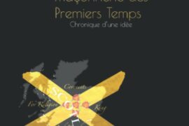 LA FRANC-MAÇONNERIE DES PREMIERS TEMPS : CHRONIQUE D’UNE IDÉE