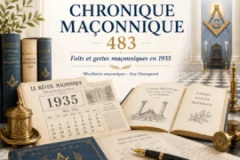 CHRONIQUE MACONNIQUE 483 – FAITS ET GESTES MACONNIQUES EN 1935