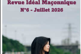 IDÉAL MAÇONNIQUE : TÉLÉCHARGEZ LE N°6 DE LA NOUVELLE REVUE NUMÉRIQUE MAÇONNIQUE
