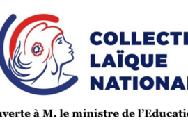ÉCOLE, LAÏCITÉ ET RÉPUBLIQUE : LE COLLECTIF LAÏQUE NATIONAL INTERPELLE LE MINISTRE