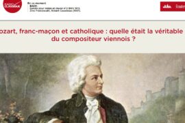 MOZART, ENTRE FOI CATHOLIQUE ET LUMIÈRE MAÇONNIQUE | RADIO CLASSIQUE