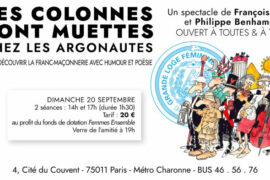 SPECTACLE MAÇONNIQUE À PARIS : « LES COLONNES SONT MUETTES CHEZ LES ARGONAUTES »