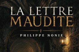 LA LETTRE MAUDITE : LE THRILLER DE PHILIPPE NONIE AU CŒUR DES MYSTÈRES DE LOURDES