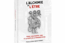 L’ALCHIMIE DE L’ÊTRE : FRANC-MAÇONNERIE, JUNG ET TRANSFORMATION INTÉRIEURE