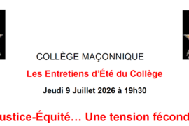 JUSTICE ET ÉQUITÉ : HERVÉ-ÉLIE BOKOBZA INVITÉ DES ENTRETIENS D’ÉTÉ DU COLLÈGE MAÇONNIQUE