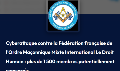 FRANC-MAÇONNERIE : CYBERATTAQUE REVENDIQUÉE CONTRE LE DROIT HUMAIN, PLUS DE 1 500 MEMBRES POTENTIELLEMENT CONCERNÉS