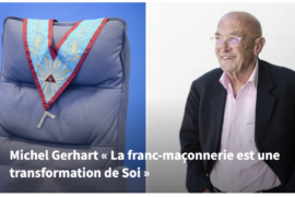 L’INITIATION COMME TRANSFORMATION DE SOI : LE TÉMOIGNAGE DE MICHEL GERHART, ANCIEN « GRAND EXPERT » DE LA GLDF
