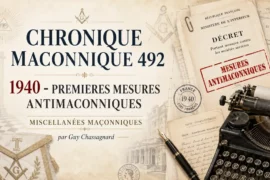 CHRONIQUE MACONNIQUE 492 – 1940 – PREMIERES MESURES ANTIMACONNIQUES