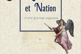 « LUMIÈRES » ET NATION : L’A.D.N. DE LA FRANC-MAÇONNERIE