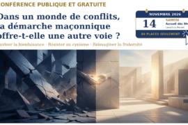 LEVALLOIS-PERRET : « DANS UN MONDE DE CONFLITS, LA DÉMARCHE MAÇONNIQUE OFFRE-T-ELLE UNE AUTRE VOIE ? »