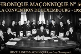 CHRONIQUE MACONNIQUE 503 – LA CONVENTION DE LUXEMBOURG – 1952