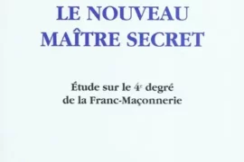 « LE NOUVEAU MAÎTRE SECRET » : UNE ÉTUDE AUTOUR DU 4ᵉ DEGRÉ DE LA FRANC-MAÇONNERIE